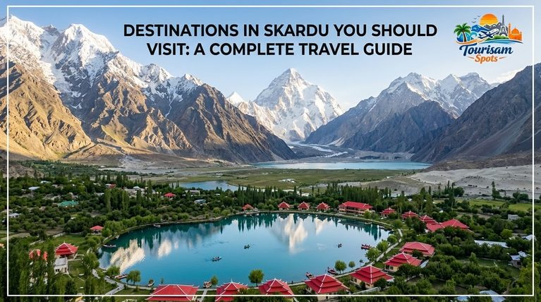 Destinations in Skardu